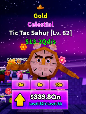 Небесный Tic Tac Sahur $13.2Qd/s LVL 82 Gold