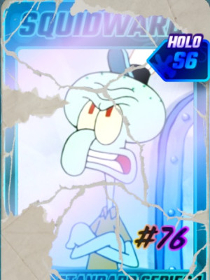 КАРТА СЕРИЯ #76 "SQUIDWARD HOLO S6"