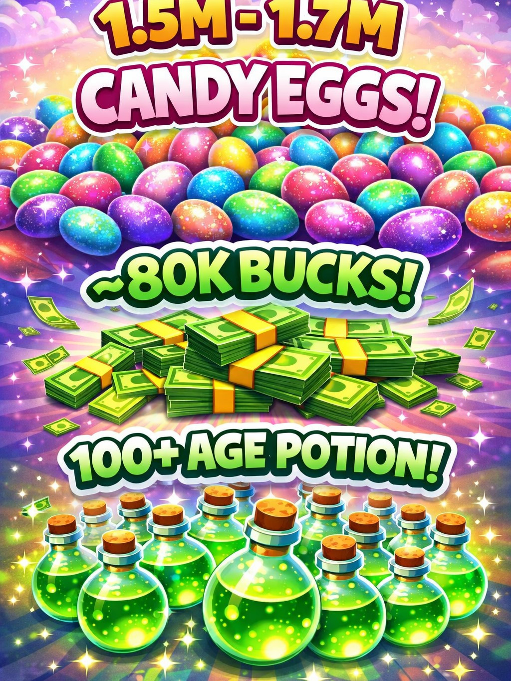 1.5M - 1.7M CANDY EGGS(конфеты) + ~80K БАКСОВ + 100+ AGE POTION🧪