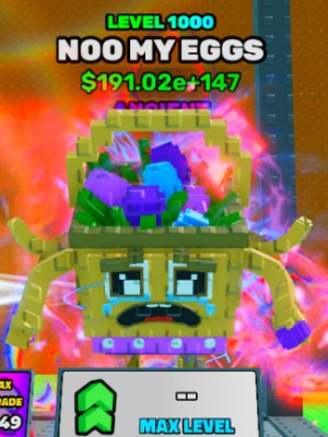 ANCIENT Noo My Eggs LVL 1000