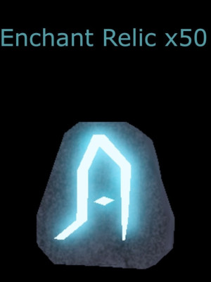 Enchant relic x50