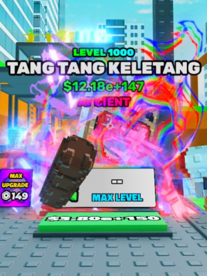 ANCIENT Tang Tang Keletang LVL 1000
