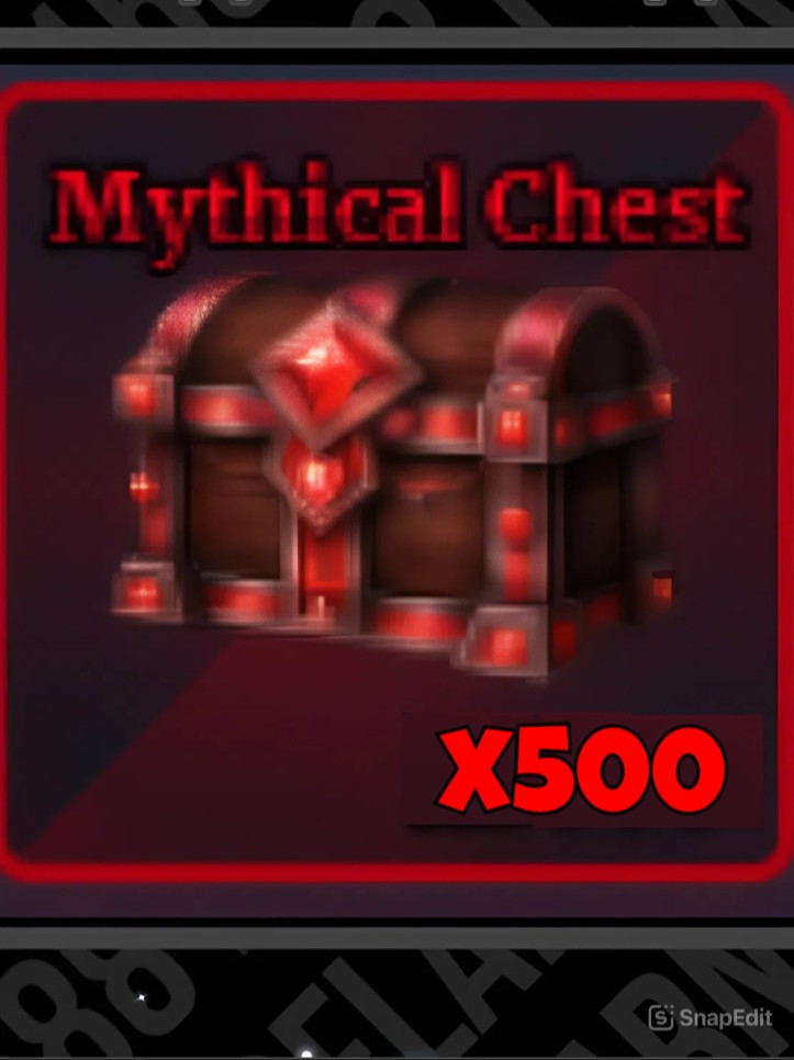 🔥x500 MYTHICAL Chest🔥