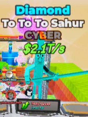 🦾Cyber🦾Diamond To To To Sahur 2.1T/s при 9x Max lvl🦾