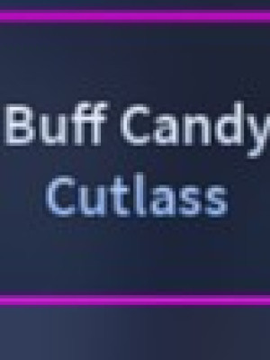 Buff Candy Cutlass (Event Ability, Trait: Buff)