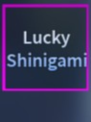 Lucky Shinigami (Event Ability, Trait: Lucky)