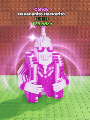 1x1x1x1 Banananito Hackerito LVL 50 Candy