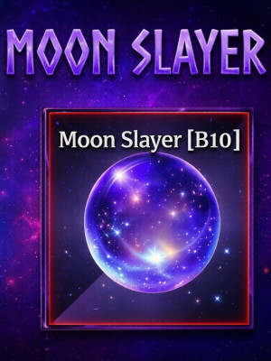 Moon Slayer ( NO F skill)