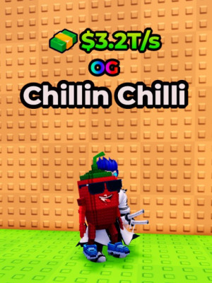 OG Chillin Chilli $3.2T/s LVL 75