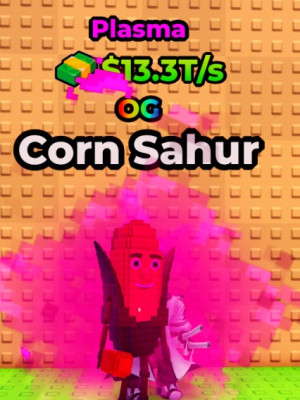 OG Corn Sahur $13.3T/s Plasma LVL 75
