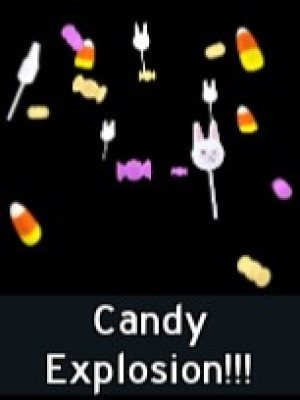 Candy Explosion!!!