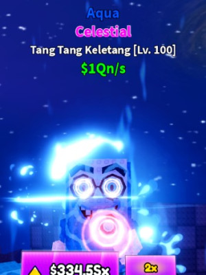 Celestial Tang Tang Keletang $1Qn/s LVL 100 Aqua