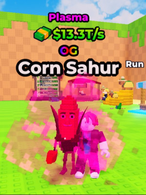 🐮OG Plasma🐮Corn Sahur 13.3T/s Max lvl🐮