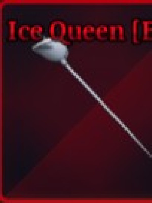 ICE QUEEN + F