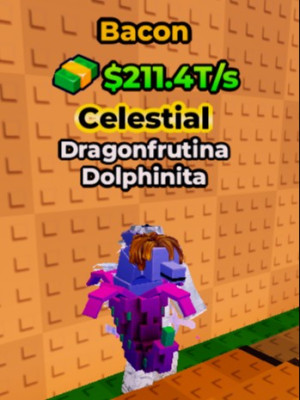 Bacon dragonfrutina dolphinita 211t celestal brainrot