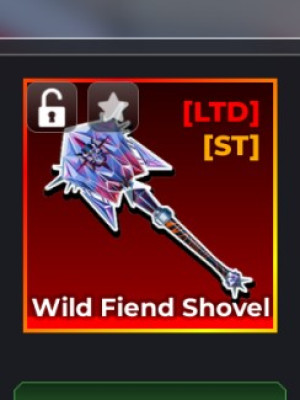 [LTD, ST] Wild Fiend Shovel