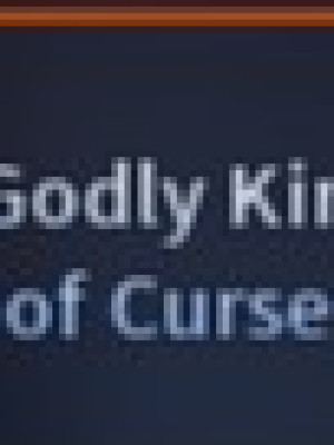 Godly King of curses