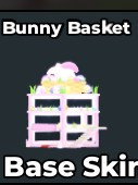 Bunny Basket (Base Skin)
