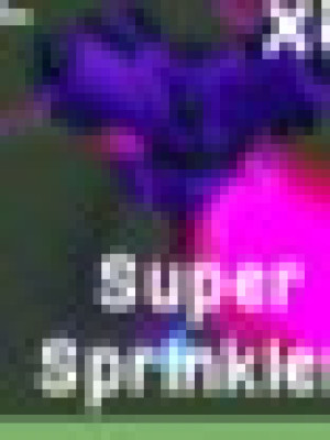 Super Sprinkler