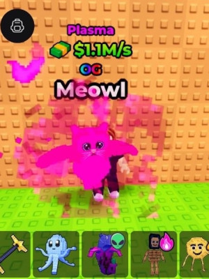 Meowl | Plasma | 1.1M/s | 1 LVL