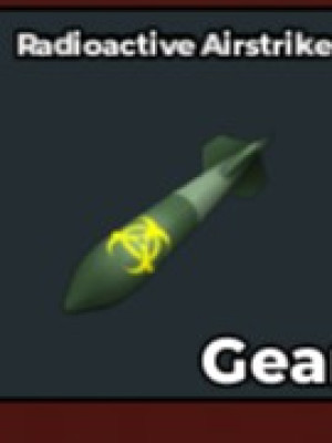 Radioactive Airstrike (Gear)