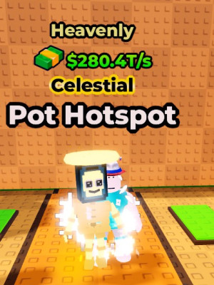 HEAVENLY POT HOTSPOT/FULL 75lvl/280.4 t/sec
