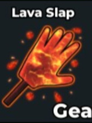 Lava slap