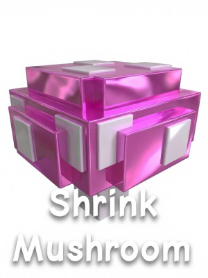 Shrink Mushroom