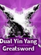 Dual yin yang greatsword (читать описание)