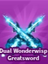 Dual wonderwisp greatsword (читать описание)