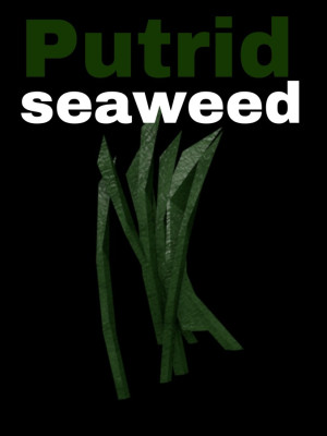 Выдаю Putrid seaweed