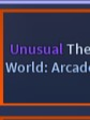 Unusual The World: Arcade (Mythic Skin, Ability: The World)