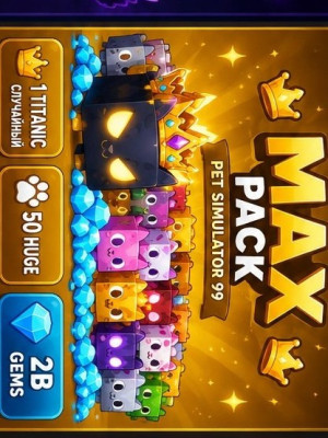 👑 MAX PACK — Titanic + 50 Huge + 2B Gems 💎