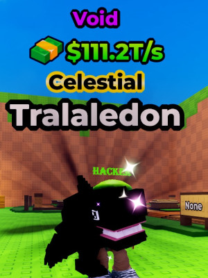 TRALALEDON CELESTIAL 🌌VOID🌌 $ 111.2 T/S LVL MAX