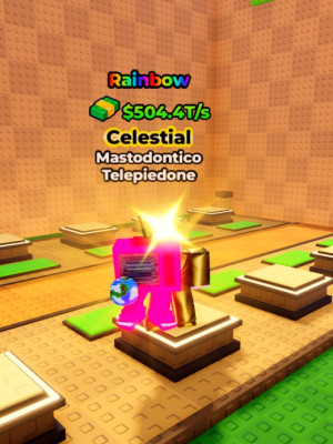 Celestial Mastodontico Telepiedone $504.4T/s Rainbow