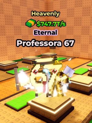 Eternal Professora 67 $747.7T/s Heavenly