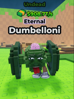 DUMBELLONI ETERNAL UNDEAD $ 908.7 TS LVL MAX