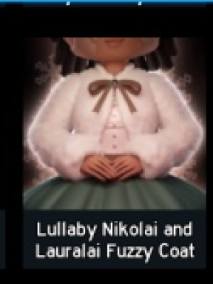 Lullaby Nikolai and Lauralai Fuzzy coat