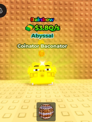 ABYSSAL RAINBOW COINATOR BACONATOR 3.8Q