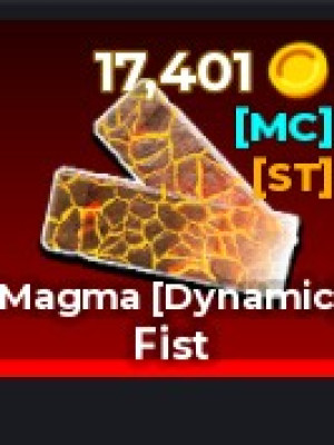 Magma [Dynamic] Fist [MC] [ST]