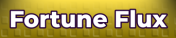 Fortune Flux