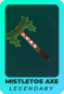 Mistletoe Axe