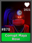 Corrupt Maya Rose купить