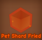 Pet Mutation Shard Fried
