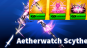 Aethewatch Scythe #2