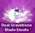 Dual Gravebone Blade Emote