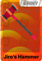 Jiro's Hammer
