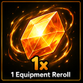 1 Equipment Reroll